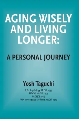 Múdre starnutie a dlhší život - osobná cesta - Aging Wisely and Living Longer - A Personal Journey