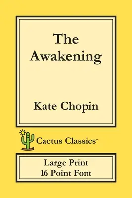 Prebudenie (Cactus Classics Large Print): 16 bodové písmo; veľký text; veľké písmo - The Awakening (Cactus Classics Large Print): 16 Point Font; Large Text; Large Type