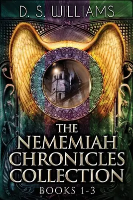 Zbierka Kroník Nememiáša - knihy 1-3 - The Nememiah Chronicles Collection - Books 1-3