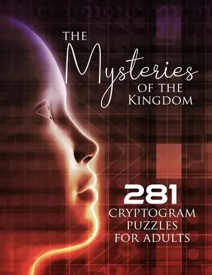 Záhady kráľovstva: 281 kryptogramových hádaniek pre dospelých - The Mysteries of the Kingdom: 281 Cryptogram Puzzles for Adults