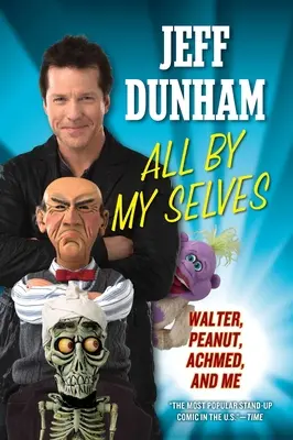 Všetky samé: Walter, Peanut, Achmed a ja - All By My Selves: Walter, Peanut, Achmed, and Me