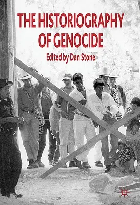 Historiografia genocídy - The Historiography of Genocide