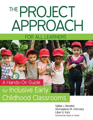 Projektový prístup pre všetkých žiakov: Praktická príručka pre inkluzívne triedy v ranom detstve - The Project Approach for All Learners: A Hands-On Guide for Inclusive Early Childhood Classrooms