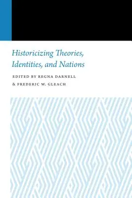 Historizácia teórií, identít a národov - Historicizing Theories, Identities, and Nations