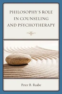 Úloha filozofie v poradenstve a psychoterapii - Philosophy's Role in Counseling and Psychotherapy