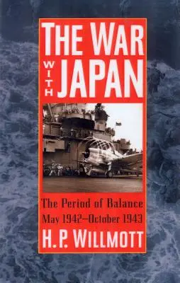 Vojna s Japonskom: Obdobie rovnováhy, máj 1942 - október 1943 - The War with Japan: The Period of Balance, May 1942-October 1943