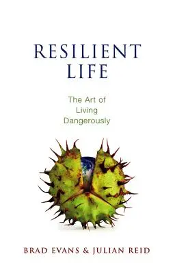 Odolný život: Umenie žiť nebezpečne - Resilient Life: The Art of Living Dangerously