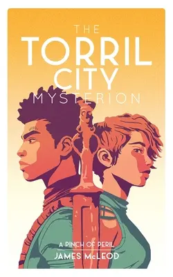 Záhada mesta Torril (kniha prvá): Štipka nebezpečenstva - The Torril City Mysterion (Book One): A Pinch of Peril