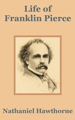 Život Franklina Piercea - Life of Franklin Pierce