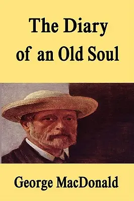 Denník starej duše [vydanie v tvrdej väzbe] - The Diary of an Old Soul [Hardcover Edition]