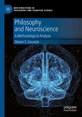 Filozofia a neuroveda: Metodologická analýza - Philosophy and Neuroscience: A Methodological Analysis