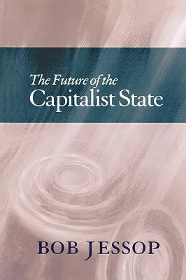 Budúcnosť kapitalistického štátu - The Future of the Capitalist State