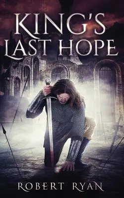 Posledná nádej kráľa: Kompletná Durlindrathská trilógia - King's Last Hope: The Complete Durlindrath Trilogy