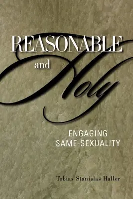 Rozumné a sväté: Zaangažovanie rovnakého pohlavia - Reasonable and Holy: Engaging Same-Sexuality