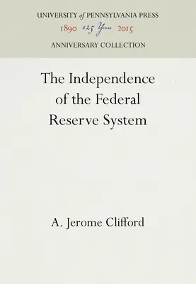 Nezávislosť Federálneho rezervného systému - The Independence of the Federal Reserve System