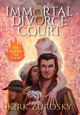 Nesmrteľný rozvodový súd 1. diel: Moja bývalá manželka povedala, aby som išiel do pekla - Immortal Divorce Court Volume 1: My Ex-Wife Said Go to Hell