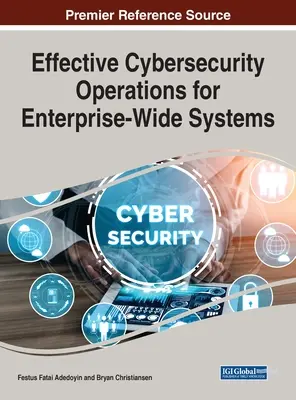 Efektívne operácie kybernetickej bezpečnosti pre celopodnikové systémy - Effective Cybersecurity Operations for Enterprise-Wide Systems