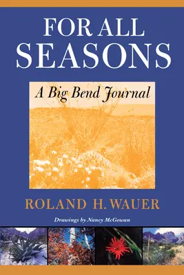 Pre všetky ročné obdobia: A Big Bend Journal - For All Seasons: A Big Bend Journal