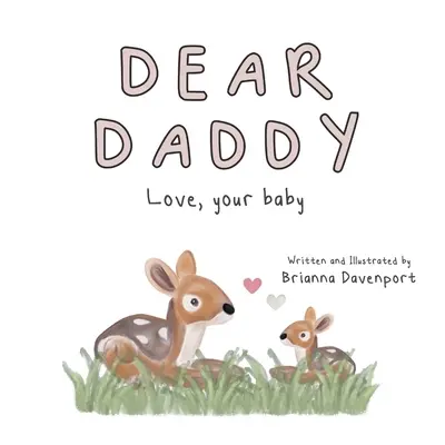 Drahý otecko: Láska, tvoje dieťa - Dear Daddy: Love, your baby