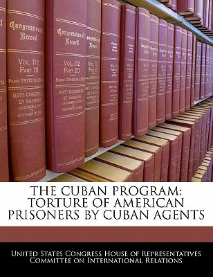 Kubánsky program: Mučenie amerických väzňov kubánskymi agentmi - The Cuban Program: Torture of American Prisoners by Cuban Agents