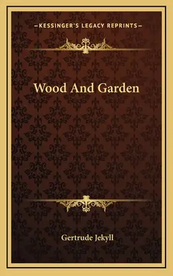 Drevo a záhrada - Wood And Garden