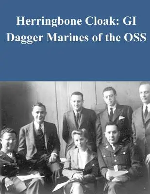 Plášť vo forme rybej kosti: GI Dagger Marines of the OSS - Herringbone Cloak: GI Dagger Marines of the OSS