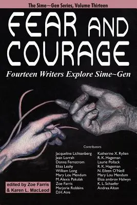 Strach a odvaha: Štrnásť spisovateľov skúma Sime Gen - Fear and Courage: Fourteen Writers Explore Sime Gen