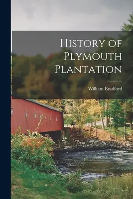 História Plymouthskej plantáže - History of Plymouth Plantation