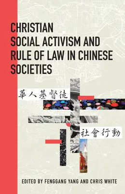 Kresťanský sociálny aktivizmus a právny štát v čínskych spoločnostiach - Christian Social Activism and Rule of Law in Chinese Societies
