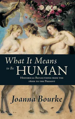 Čo znamená byť človekom: Historické reflexie od 19. storočia po súčasnosť - What It Means to Be Human: Historical Reflections from the 1800s to the Present