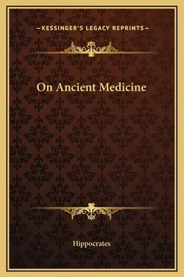 O starovekej medicíne - On Ancient Medicine