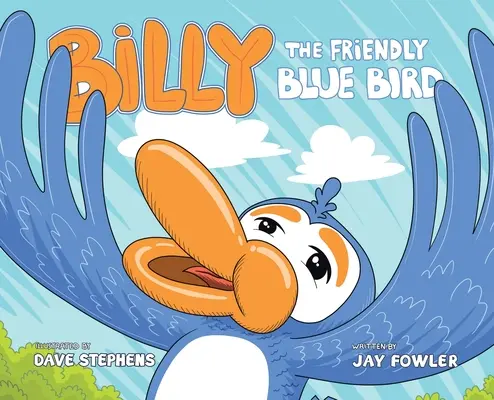Priateľský modrý vták Billy - Billy the Friendly Blue Bird