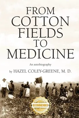 Od bavlníkových polí k medicíne: Autobiografia - From Cotton Fields to Medicine: An autobiography