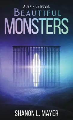 Krásne príšery: román Jen Riceovej - Beautiful Monsters: a Jen Rice novel