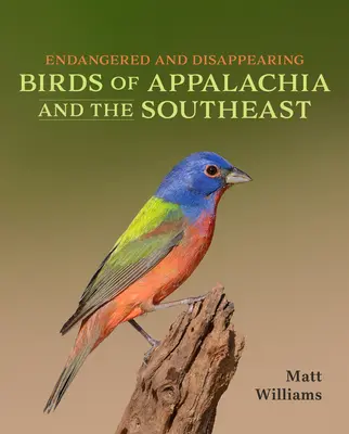 Ohrozené a miznúce vtáky Apalačska a juhovýchodu - Endangered and Disappearing Birds of Appalachia and the Southeast