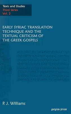 Raná technika sýrskeho prekladu a textová kritika gréckych evanjelií - Early Syriac Translation Technique & the textual criticism of the Greek Gospels