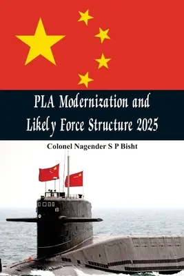 Modernizácia PLA a pravdepodobná štruktúra síl do roku 2025 - PLA Modernisation and Likely Force Structure 2025