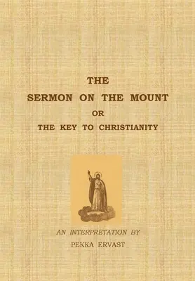 Kázanie na hore alebo kľúč ku kresťanstvu - The Sermon on the Mount or the Key to Christianity