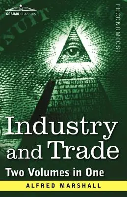 Priemysel a obchod (dva zväzky v jednom) - Industry and Trade (Two Volumes in One)