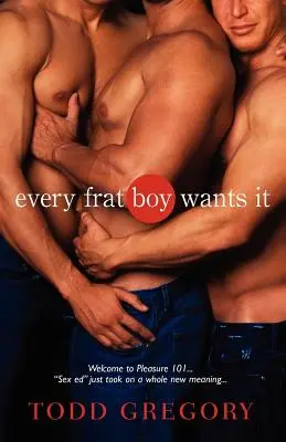 Každý chlapec z bratstva to chce - Every Frat Boy Wants It