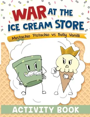 Vojna v obchode so zmrzlinou: Knižka s aktivitami - War at the Ice Cream Store: Activity Book