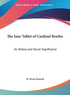 Izaická tabuľka kardinála Bemba: Jej história a okultný význam - The Isiac Tablet of Cardinal Bembo: Its History and Occult Significance