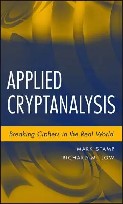 Aplikovaná kryptoanalýza: Lúštenie šifier v reálnom svete - Applied Cryptanalysis: Breaking Ciphers in the Real World