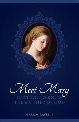 Zoznámte sa s Máriou: Spoznávanie Božej Matky - Meet Mary: Getting to Know the Mother of God