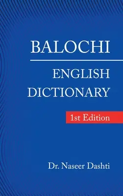 Balúčsko - anglický slovník: 1. vydanie - Balochi - English Dictionary: 1St Edition