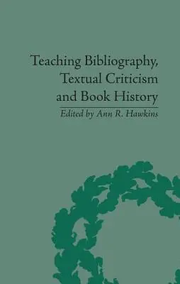 Výučba bibliografie, textovej kritiky a dejín knihy - Teaching Bibliography, Textual Criticism and Book History
