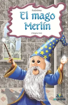 EL mago Merlin: Merlin: Clasicos para ninos - EL mago Merlin: Clasicos para ninos