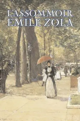 L'Assommoir by Emile Zola, Beletria, Literárna, Klasika - L'Assommoir by Emile Zola, Fiction, Literary, Classics