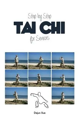 Tai Chi pre seniorov, krok za krokom - Tai Chi for Seniors, Step by Step