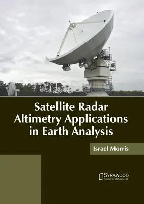 Aplikácie satelitnej radarovej výškomernej analýzy Zeme - Satellite Radar Altimetry Applications in Earth Analysis
